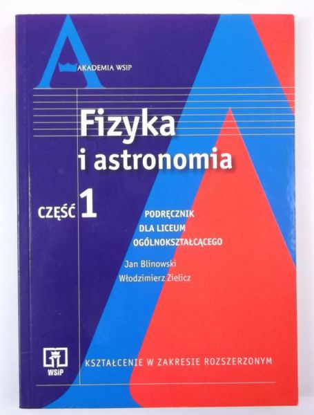 Fizyka i astronomia, Cz. I
