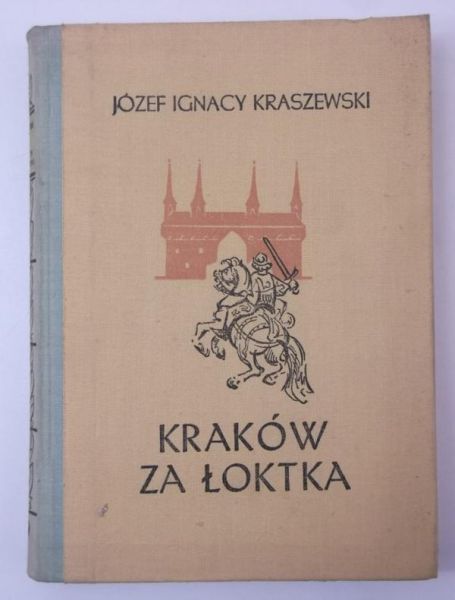 Kraszewski Józef Ignacy - Kraków za Łokietka