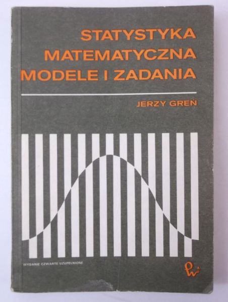 Greń Jerzy - Statystyka matematyczna modele i zadania
