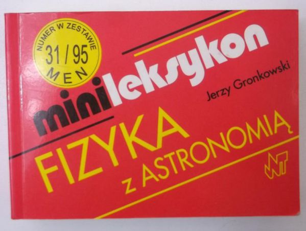 Minileksykon. Fizyka z astronomią