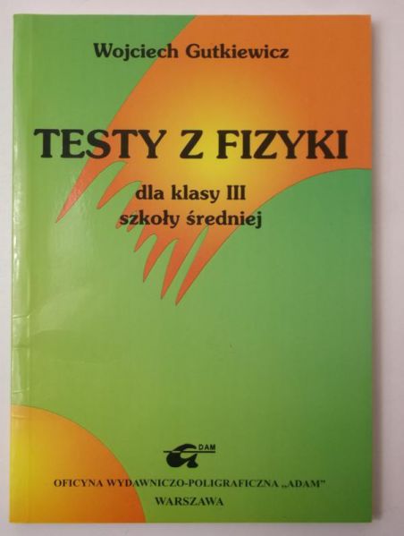 Testy z fizyki dla klasy III szkoły średniej