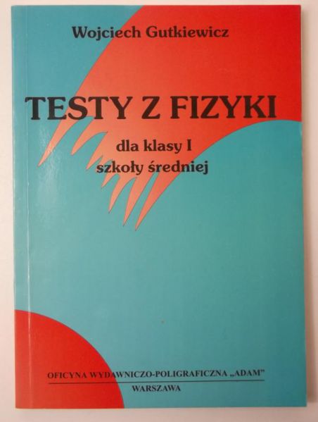 Testy z fizyki dla klasy I szkoły średniej