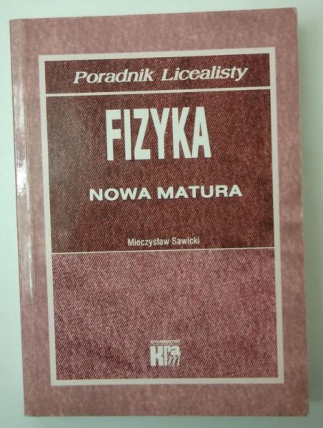 Fizyka. Nowa matura. Poradnik licealisty