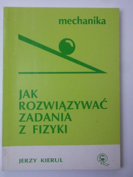 Jak rozwiązywać zadania z fizyki