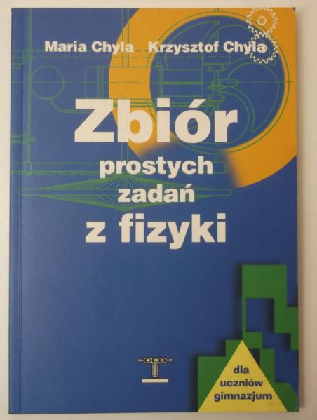 Chyla Maria - Zbiór prostych zadań z fizyki