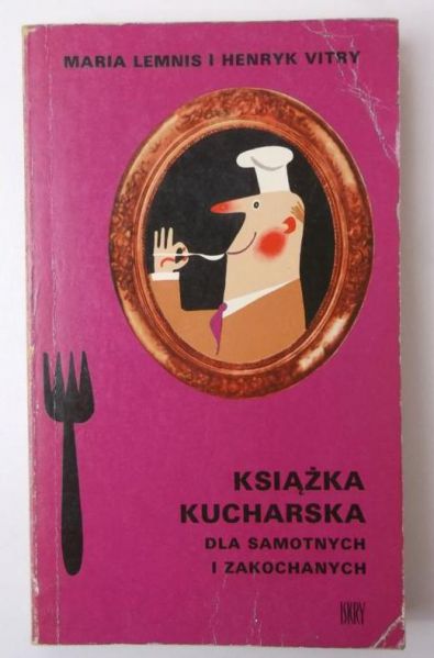 Książka kucharska dla samotnych i zakochanych
