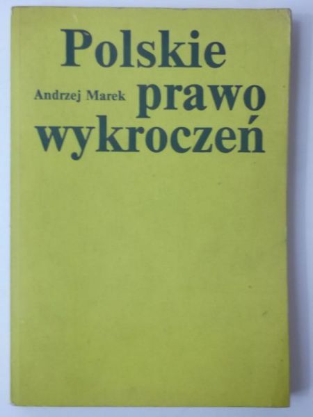 Marek Andrzej - Polskie prawo wykroczeń