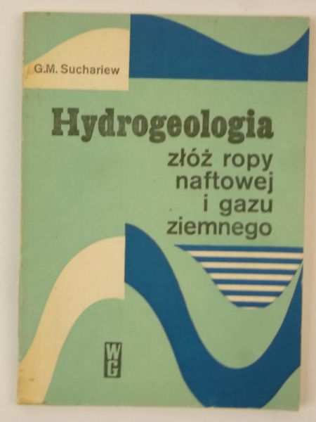 Suchariew G. M. - Hydrologia złóż ropy naftowej i gazu ziemnego