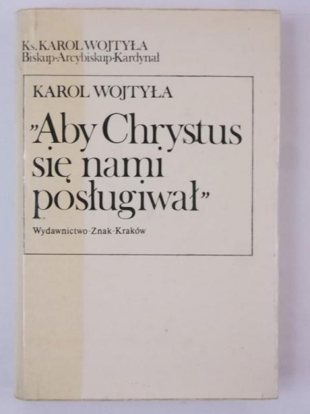 Aby Chrystus się nam posługiwał