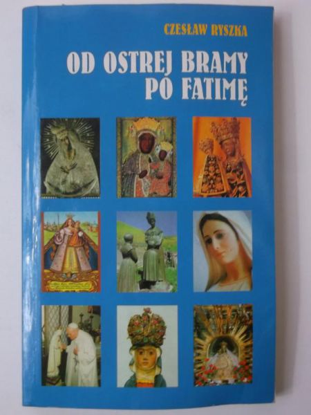 Od ostatniej bramy po Fatimę
