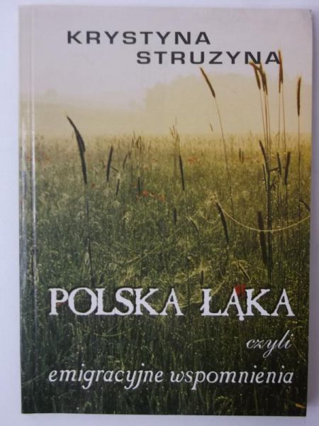 Polska łąka, czyli emigracyjne wspomnienia