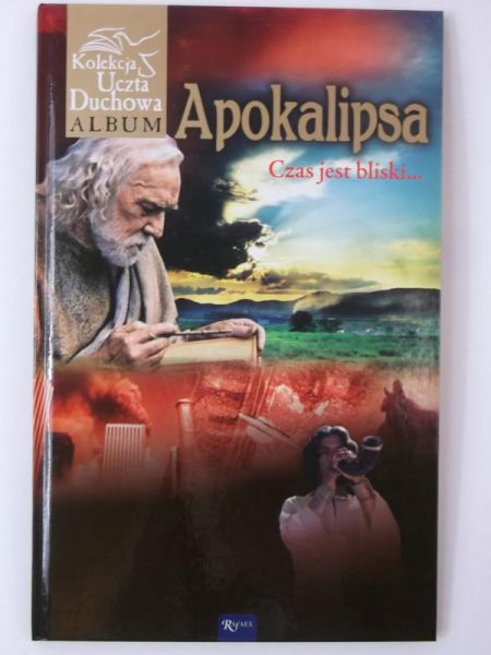 Apokalipsa. Czas jest bliski…