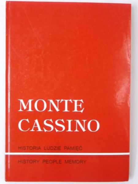 Monte Cassino. Historia, ludzie, pamięć, Tom I