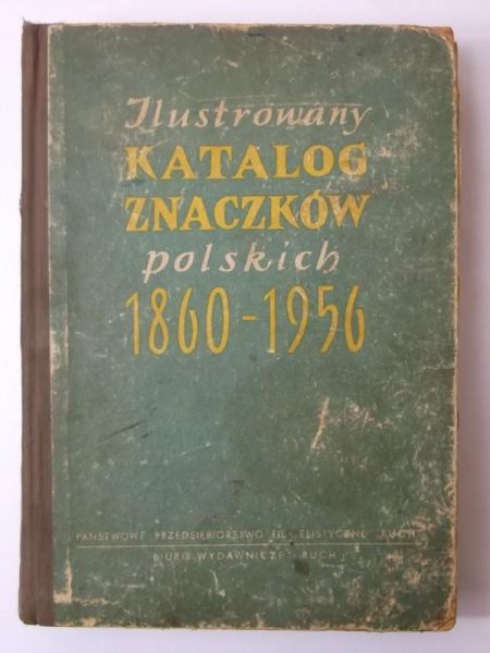 Gładkowski Marceli (op.) - Ilustrowany katalog znaczków polskich 1860-1956
