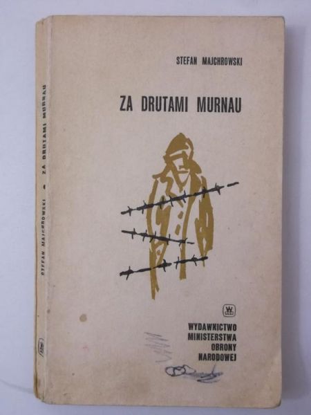 Majchrowski Stefan - Za drutami Murnau