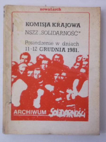 Komisja Krajowa NSZZ Solidarność. Posiedzenie w dniach 11-12 grudnia 1981