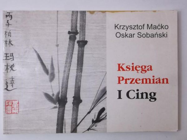 Maćko Krzysztof - Księga przemian i Cing