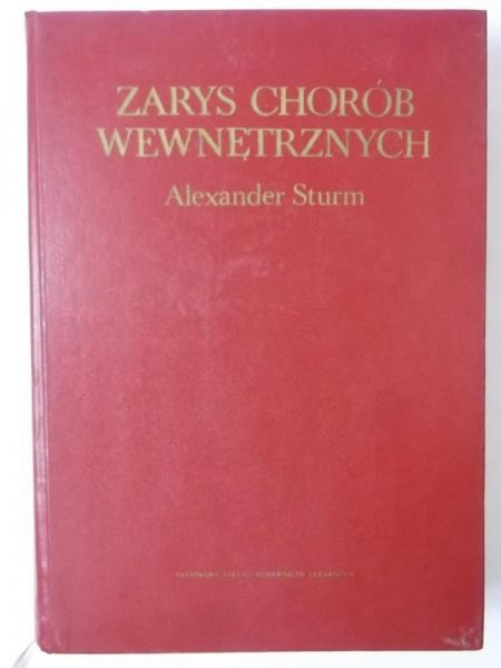 Sturm Alexander - Zarys chorób wewnętrznych