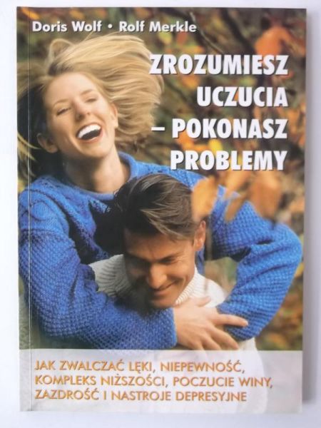 Zrozumiesz uczucia-pokonasz problemy