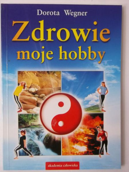 Zdrowie moje hobby