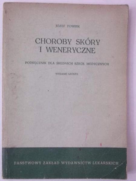 Towpik Józef - Choroby skóry i weneryczne