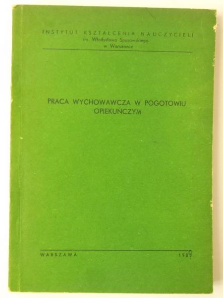 Praca wychowawcza w pogotowiu opiekuńczym