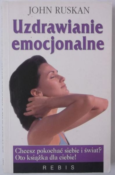 Ruskin John - Uzdrawianie emocjonalne
