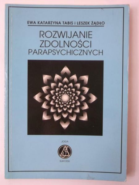 Tabis Ewa Katarzyna - Rozwijanie zdolności parapsychicznych