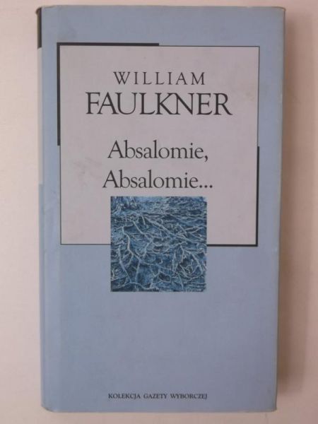 Absalomie, Absalomie…