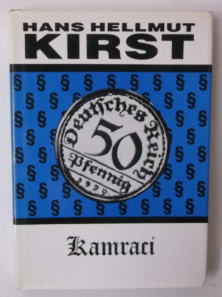 Kirst Hans Hellmut  - Kamraci, Tom I
