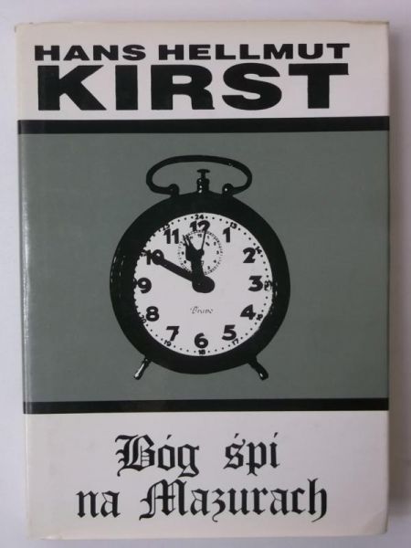 Kirst Hans Hellmut - Bóg śpi na Mazurach