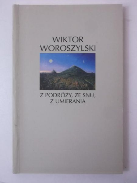 Z podróży, ze snu, z umierania