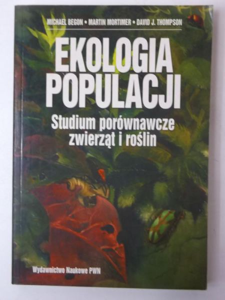 Ekologia populacji. Studium porównawcze zwierząt i roślin