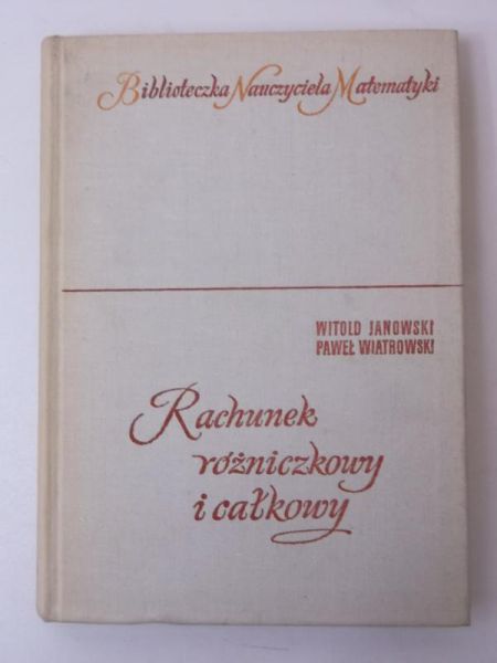Janowski Wiktor - Rachunek różniczkowy i całkowy