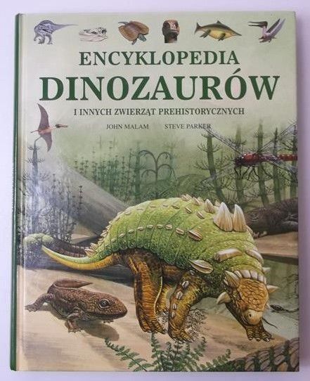 Encyklopedia dinozaurów i innych zwierząt prehistorycznych
