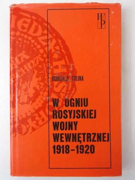 W ogniu rosyjskiej wojny wewnętrznej 1918-1920