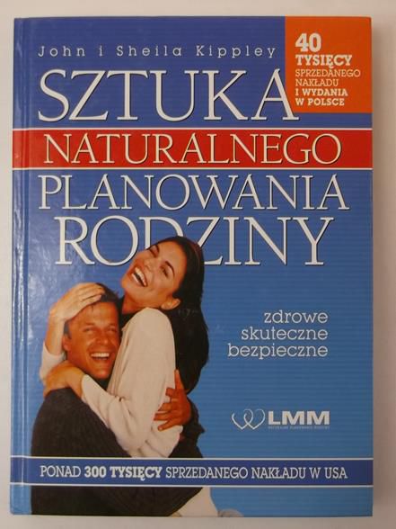 Kippley John - Sztuka naturalnego planowania rodziny