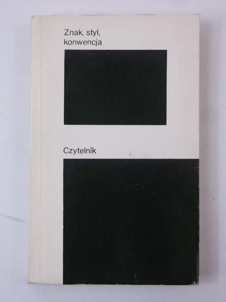 Głowiński Michał - Znak, styl, konwencja