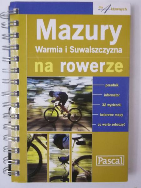 Mazury. Warmia i Suwalszczyzna na rowerze