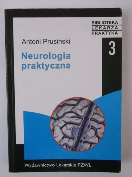 Prusiński Antoni  - Neurologia praktyczna