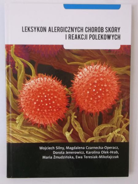 Silny Wojciech - Leksykon alergicznych chorób skóry i reakcji polekowych