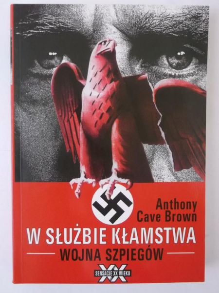 W służbie kłamstwa. Wojna szpiegów