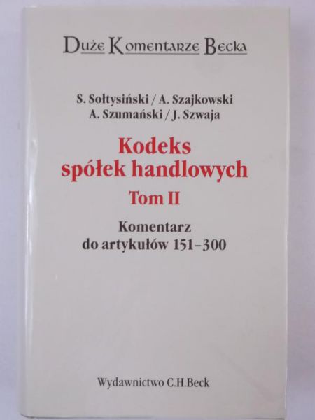 Szwaja J. - Kodeks spółek handlowych, Tom II