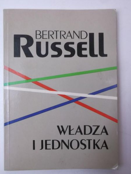 Russell Bertrand - Władza i jednostka