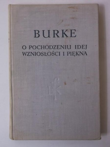 Burke Edmund - O pochodzeniu idej wzniosłości  i piękna, BKF