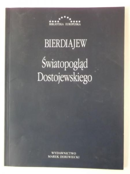 Bierdiajew Mikołaj - Światopogląd Dostojewskiego