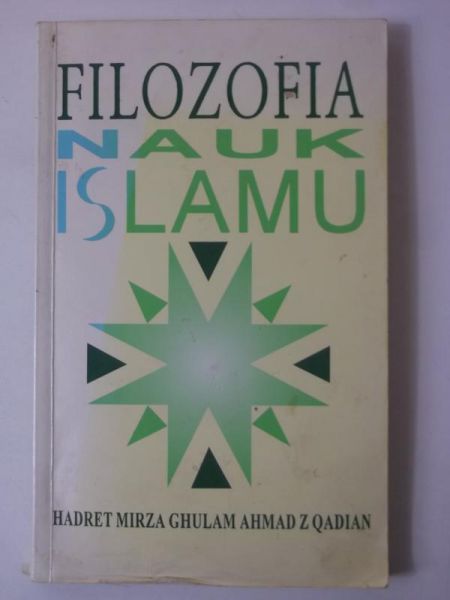 Ahmad Hazrat Mirza - Filozofia nauk islamu