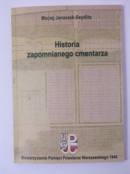 Janaszek-Seydlitz Maciej - Historia zapomnianego cmentarza