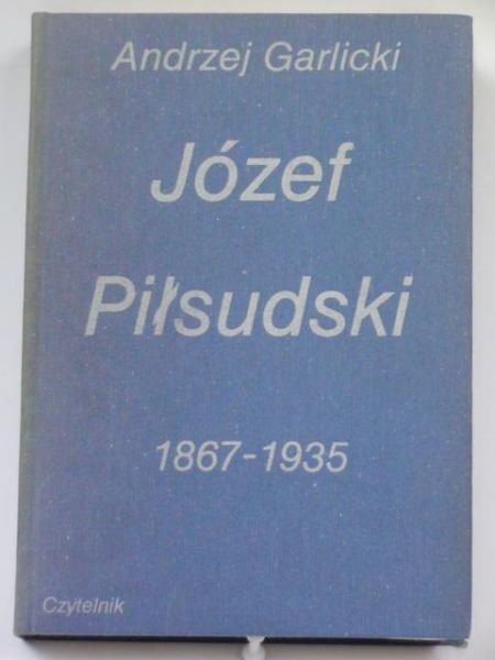 Józef Piłsudski 1867-1935
