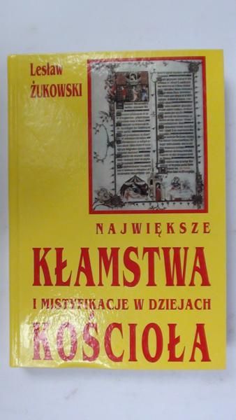 Największe kłamstwa i mistyfikacje w dziejach Koscioła